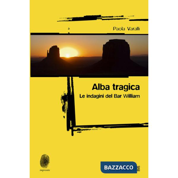 Alba tragica. Le indagini di Bar William