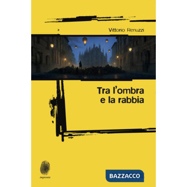 Tra l'ombra e la rabbia