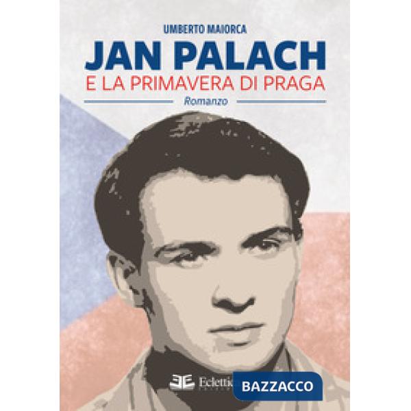 Jan Palach e la primavera di Praga