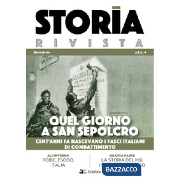 Storia Rivista (2019). Vol. 4: Quel giorno a san sepolcro. Cent'anni fa nascevan