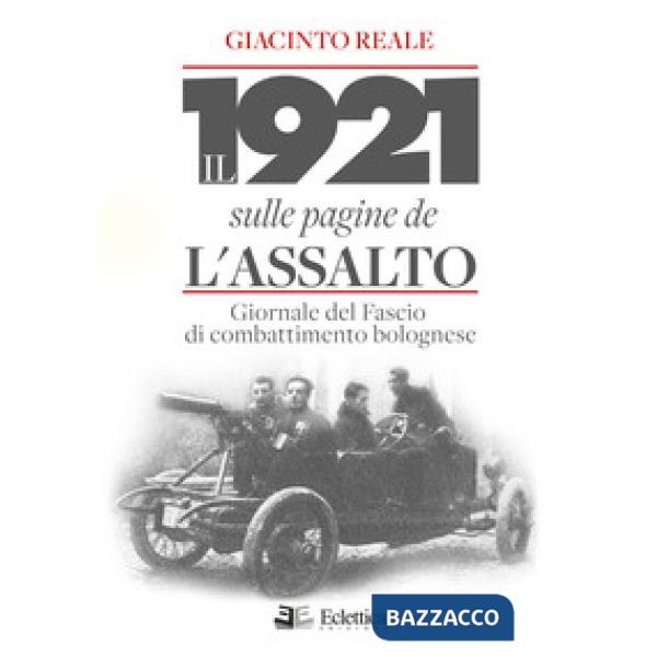 1921 sulle pagine de L'Assalto. Giornale del Fascio di combattimento bolognese (