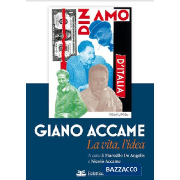 Giano Accame. La vita, l'idea