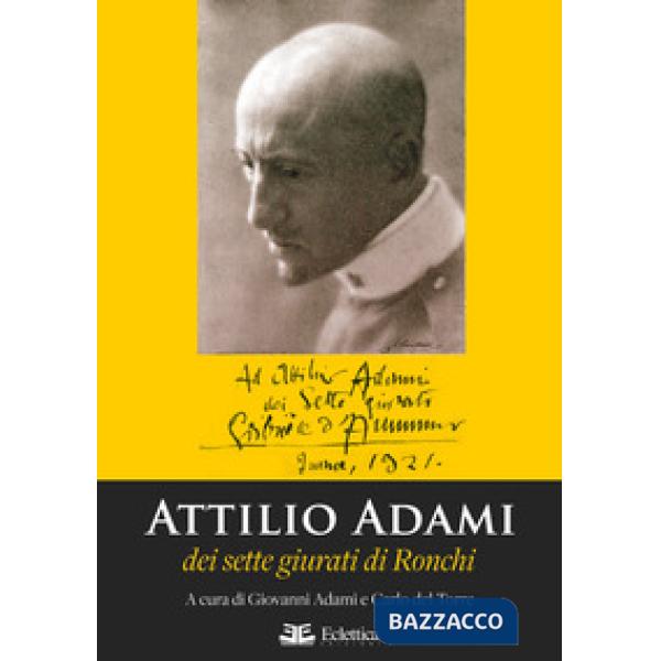 Attilio Adami dei sette giurati di Ronchi