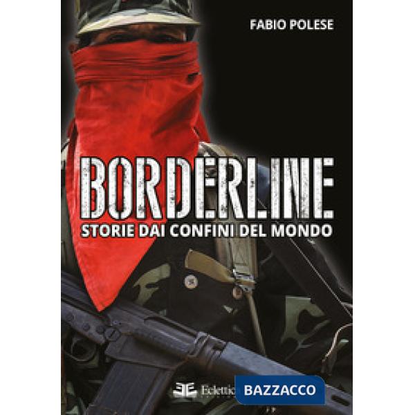 Borderline. Storie dai confini del mondo