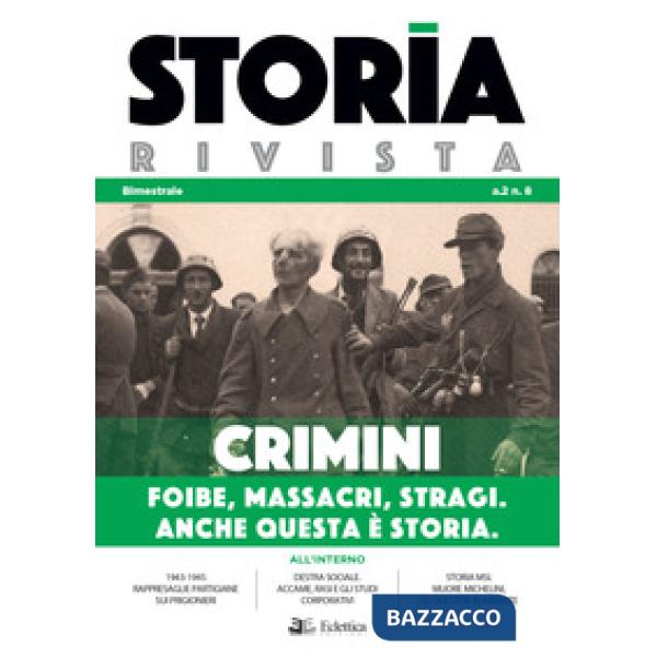 Storia Rivista (2020). Vol. 8: Crimini. Foibe, massacri, stragi. Anche questa è storia