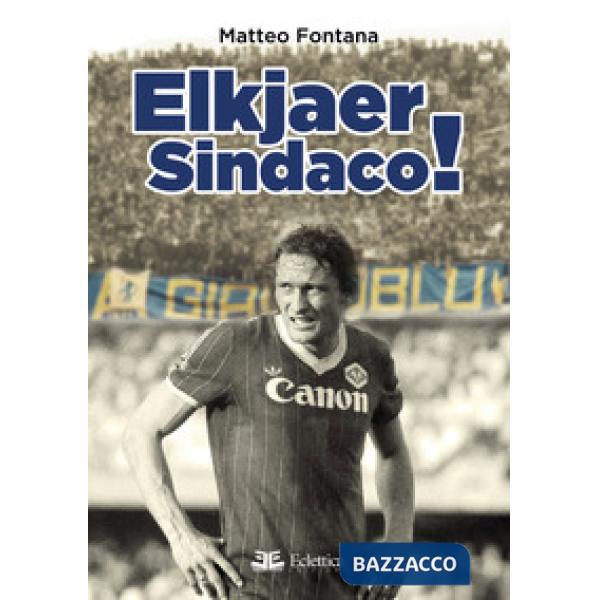 Elkjaer sindaco!