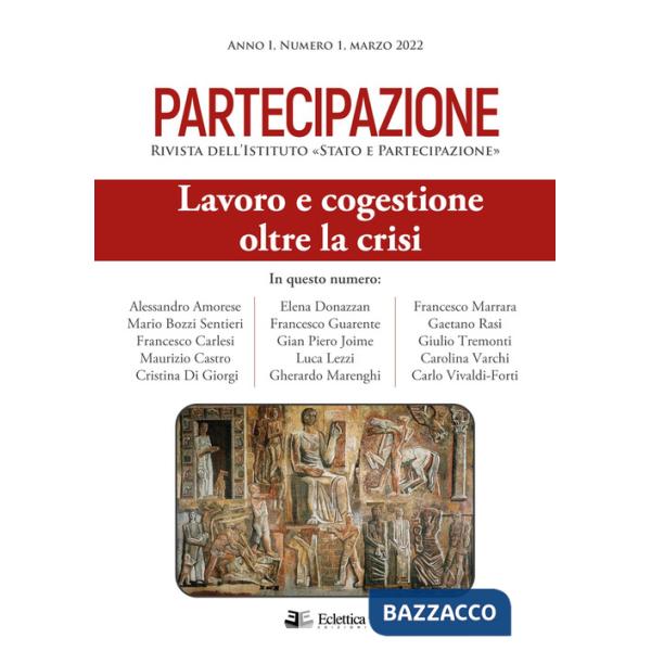 Partecipazione. Rivista dell'Istituto «Stato e Partecipazione» (2022). Vol. 1: Lavoro e congestione oltre la crisi
