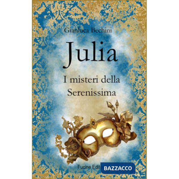 Julia. I misteri della Serenissima