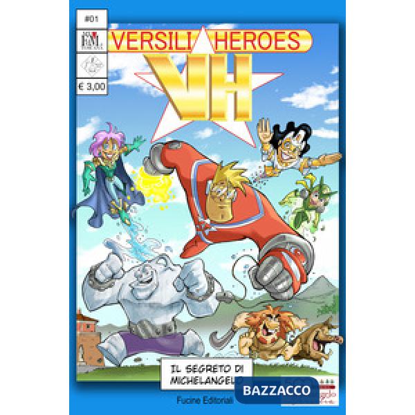 Versilia Heroes. Vol. 1: Il segreto di Michelangelo