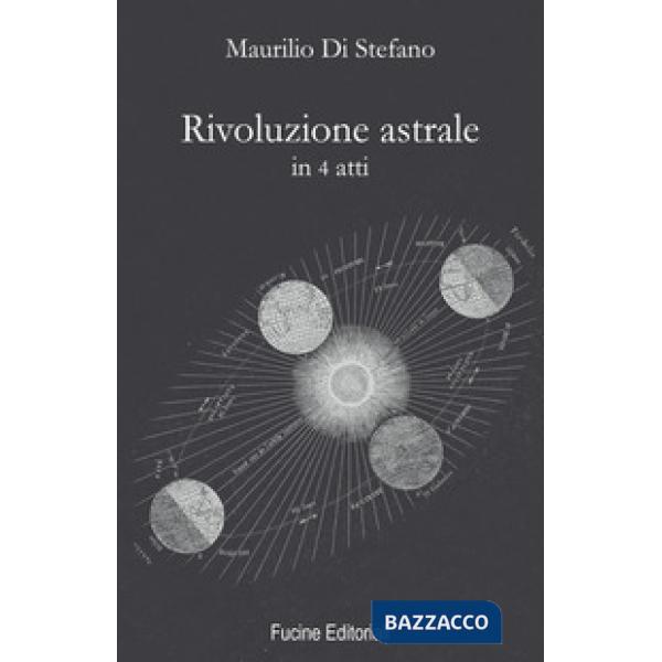 Rivoluzione astrale in 4 atti