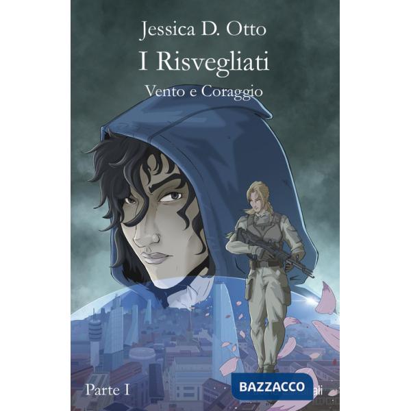 Risvegliati. Vento e coraggio (I). Vol. 1