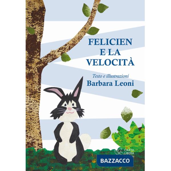 Felicien e la velocità. Ediz. illustrata