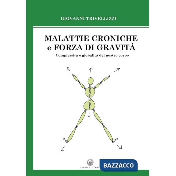 Malattie croniche e forza di gravità. Complessità e globalità del nostro corpo