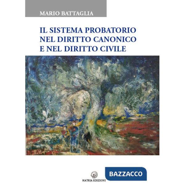 Sistema probatorio nel diritto canonico e nel diritto civile (Il)