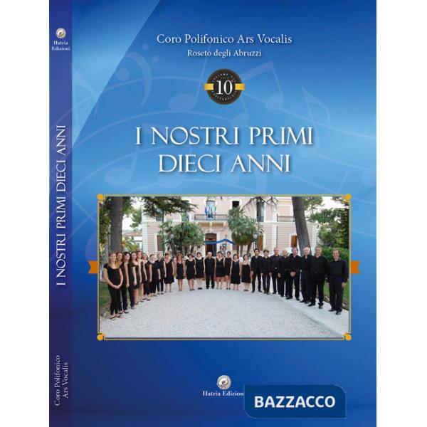 Nostri primi dieci anni (I)