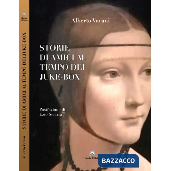 Storie di amici al tempo dei Juke-Box