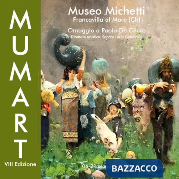 Mumart. Museo Michetti. Omaggio a Paolo De Cecco