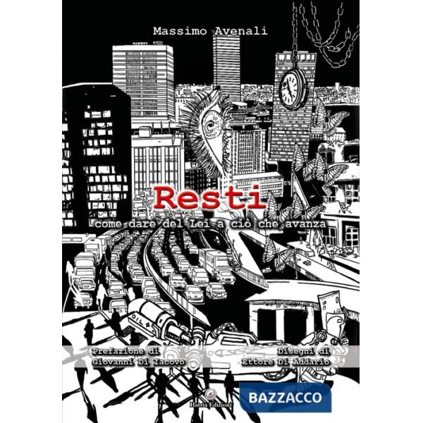 Resti. Come dare del lei a ciò che avanza