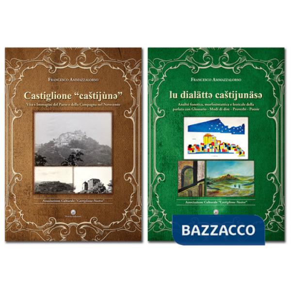 Castiglione castijùne. Vita e immagini del paese e della campagna del Novecento