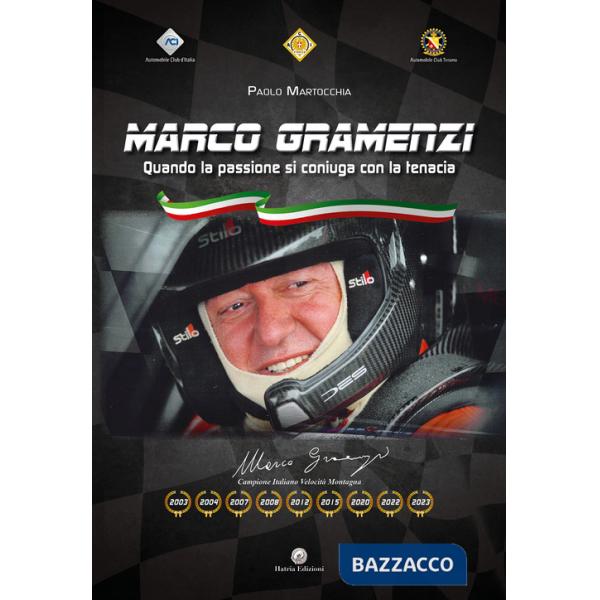 Marco Gramenzi. Quando la passione si coniuga con la tenacia
