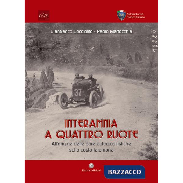 Interamnia a quattro ruote. All'origine delle gare automobilistiche sulla costa teramana