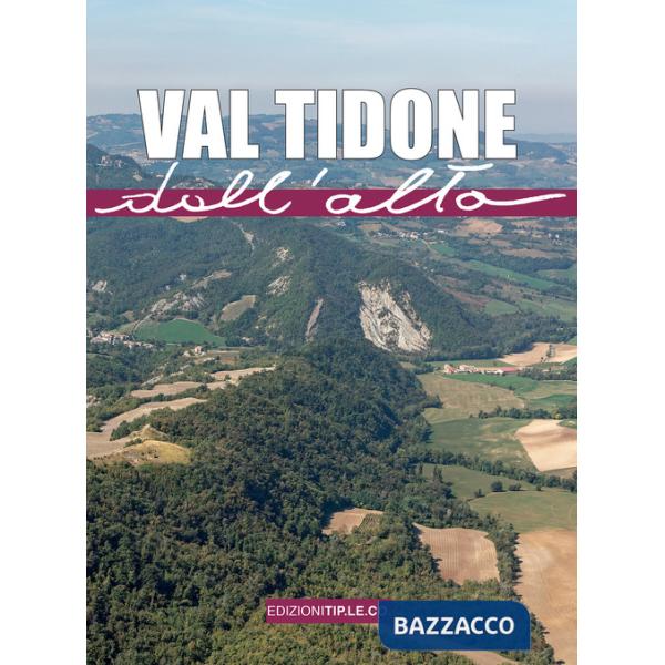 Val Tidone dall'alto. Ediz. illustrata