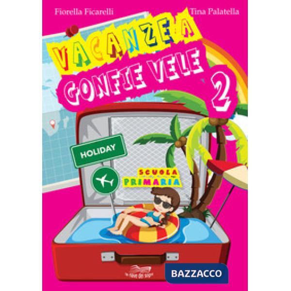 Vacanze a gonfie vele. Per la Scuola elementare
