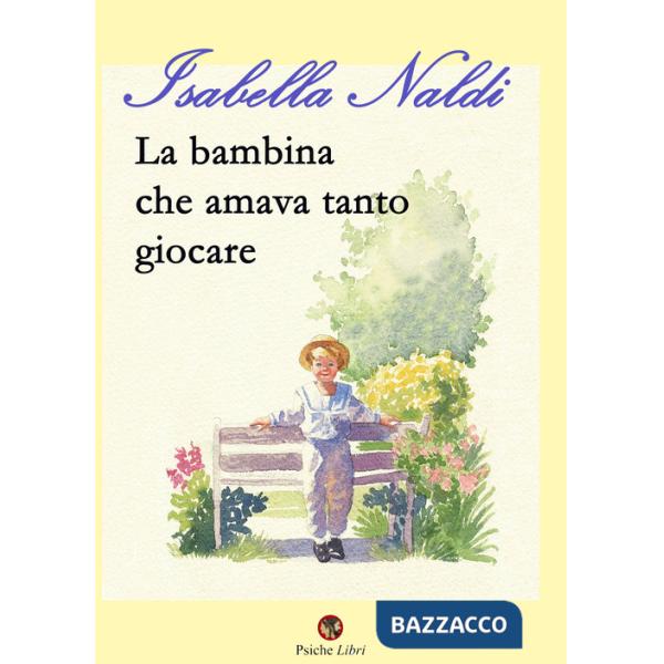Bambina che amava tanto giocare (La)