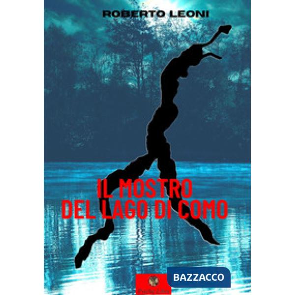 Mostro del lago di Como (Il)