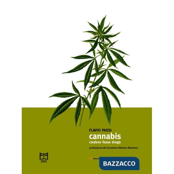 Cannabis. Credevo fosse droga