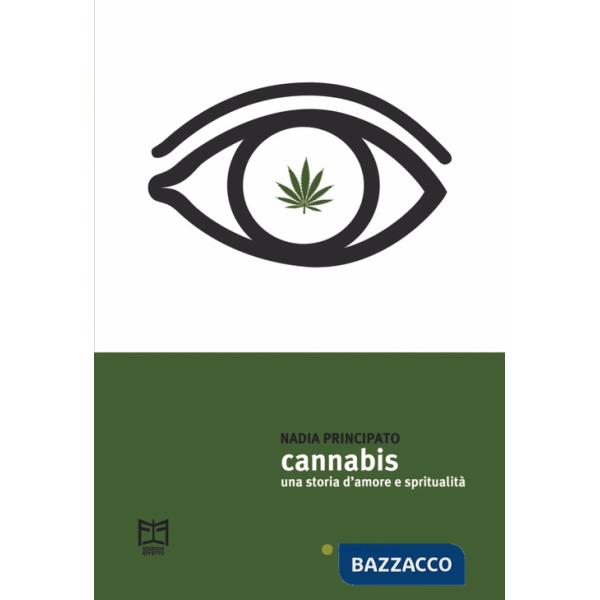 Cannabis. Una storia d'amore e spiritualità