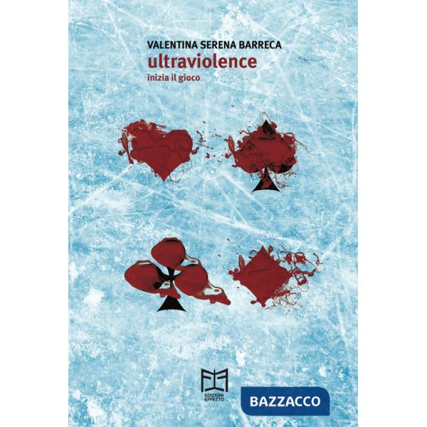 Ultraviolence. Inizia il gioco