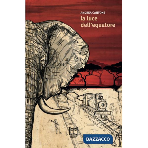 Luce dell'Equatore. Una storia africana (La)