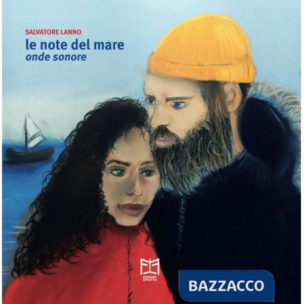 Note del mare. Onde sonore. Ediz. illustrata (Le)