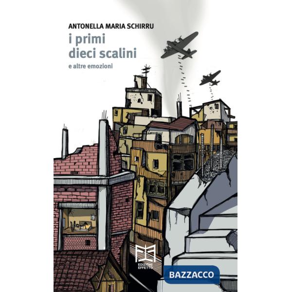 Primi dieci scalini e altre emozioni (I)