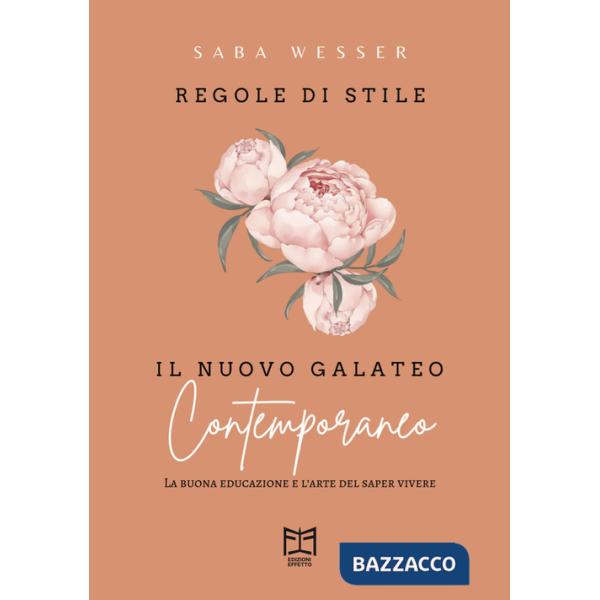 Regole di stile. Il nuovo galateo contemporaneo