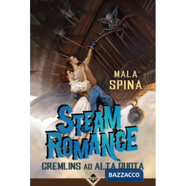 Steam romance. Gremlins ad alta quota