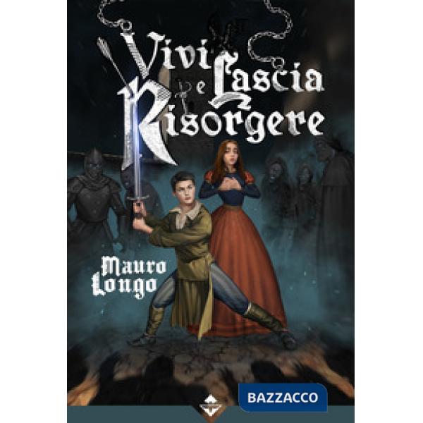 Vivi e lascia risorgere