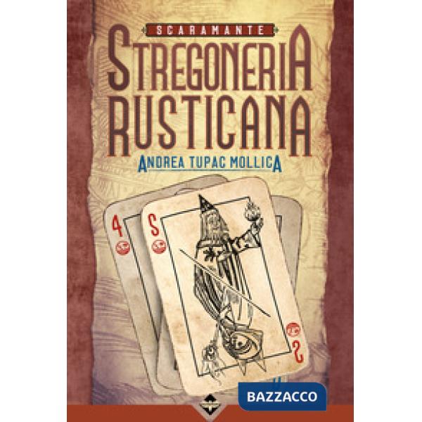 Scaramante. Stregoneria rusticana!