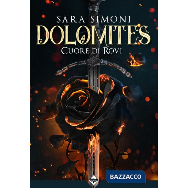 Dolomites. Cuore di rovi