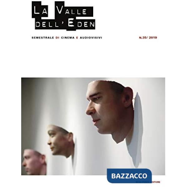 Valle dell'Eden. Semestrale di cinema e audiovisivi (2019) (La). Vol. 35