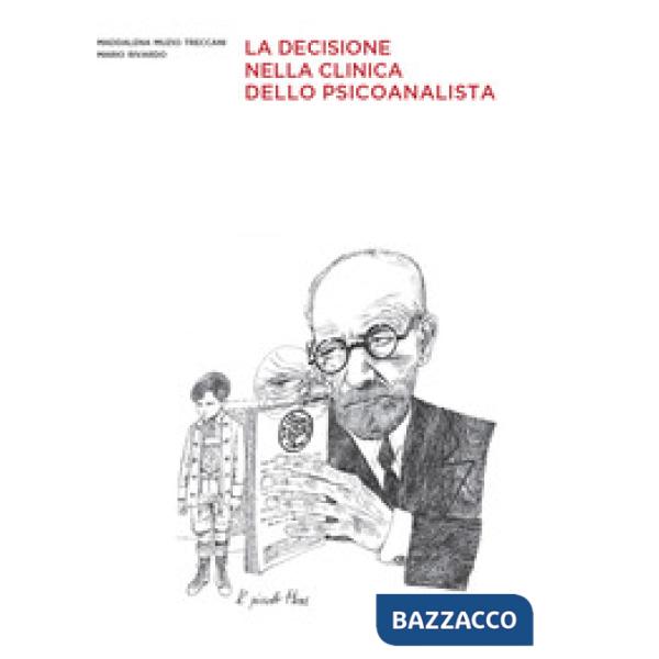 Decisione nella clinica dello psicanalista (La)