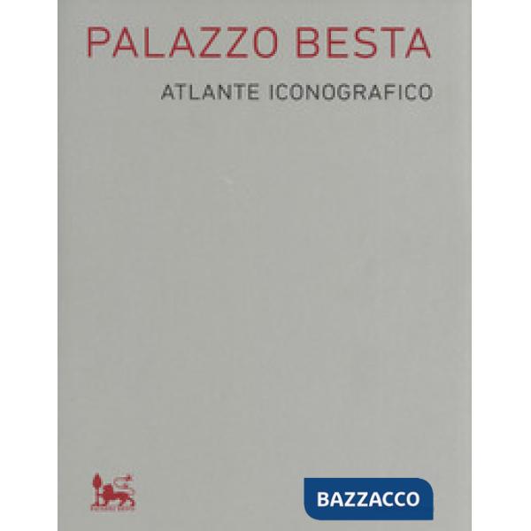 Palazzo Besta. Atlante iconografico. Ediz. illustrata