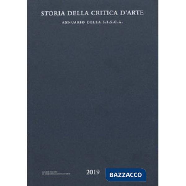 Storia della critica d'arte. Annuario della S.I.S.C.A. 2019