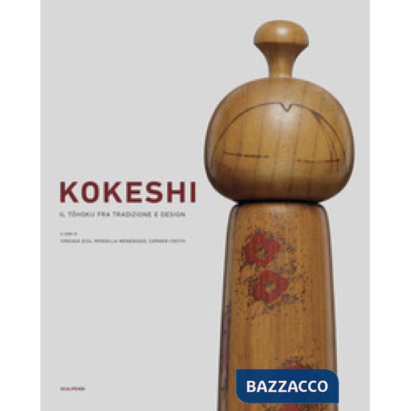 Kokeshi. Il tohoku fra tradizione e design