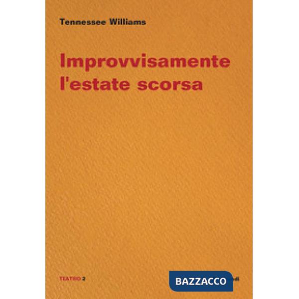 Improvvisamente l'estate scorsa