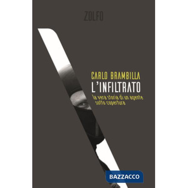 Infiltrato. La vera storia di un agente sotto copertura (L')