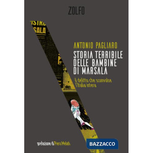 Storia terribile delle bambine di Marsala. Il delitto che sconvolse l'Italia intera