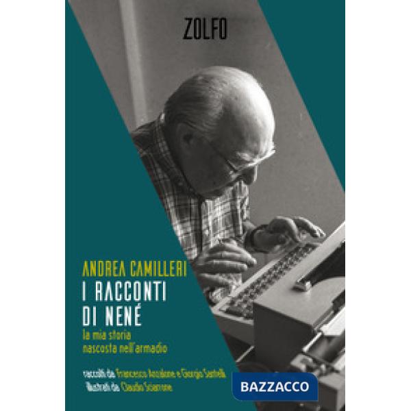 Racconti di Nené. La mia storia nascosta nell'armadio (I)