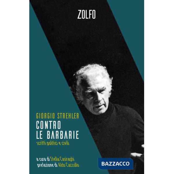 Contro le barbarie. Scritti politici e civili